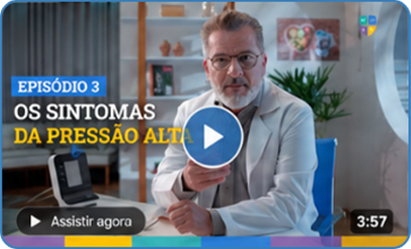 Episódio 3: Os sintomas da pressão alta